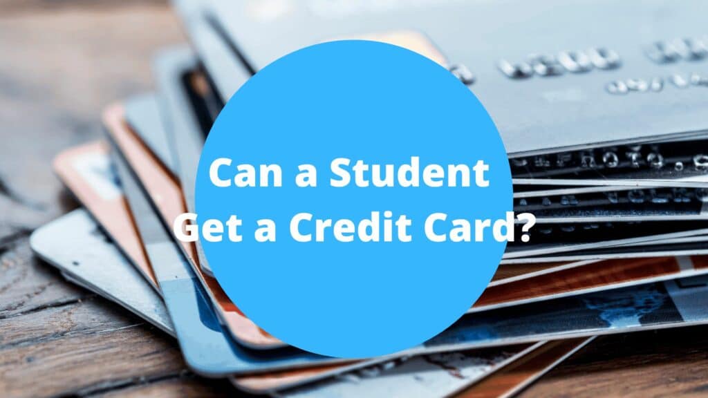 Can a Student Get a Credit Card?