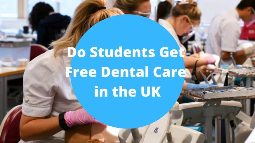Do Students Get Free Dental Care in the UK?