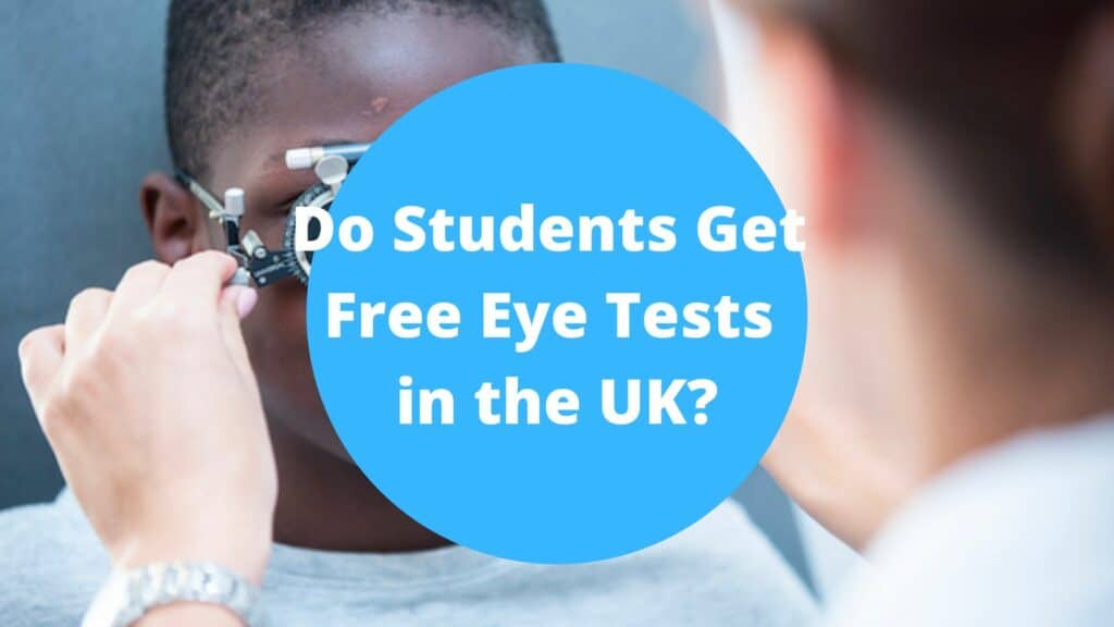 Do Students Get Free Eye Tests in the UK?