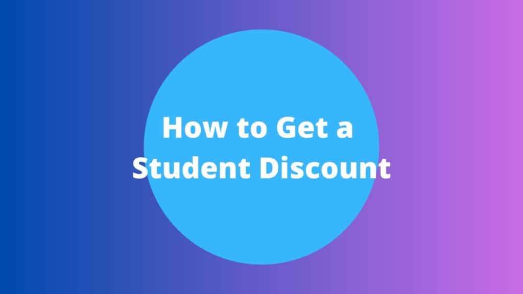 How to Get a Student Discount?