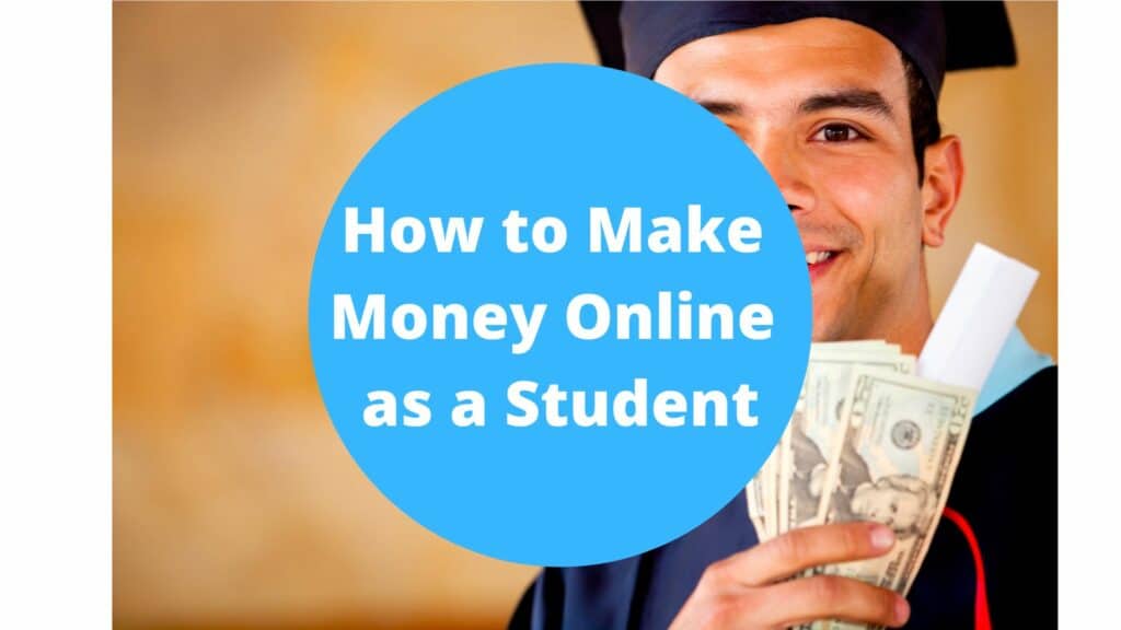How to Make Money Online as a Student